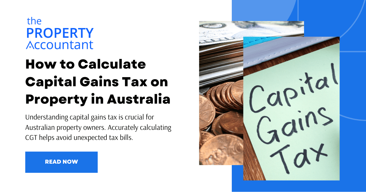 How to Calculate Capital Gains Tax on Property in Australia Easily