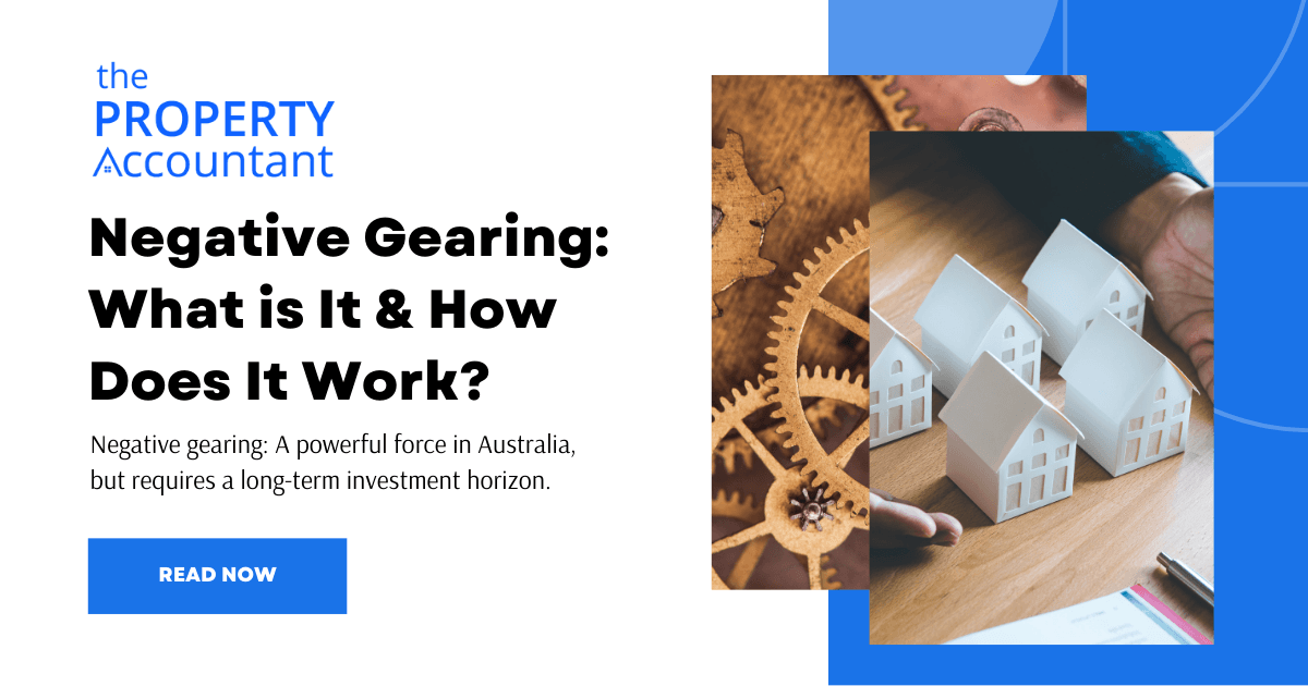 Negative Gearing: What It Is & How It Really Works?